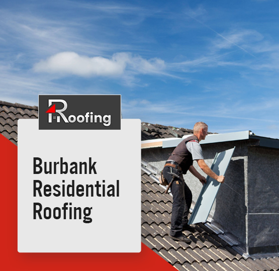 Burbank Residential Roofing